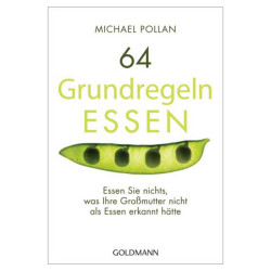 Essen Sie nichts, was Ihre Großmutter nicht als Essen erkannt hätte.