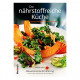  Die nährstoffreiche Küche